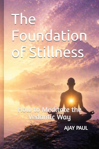 The Posture of Meditation: A Practical Manual for Meditators of
